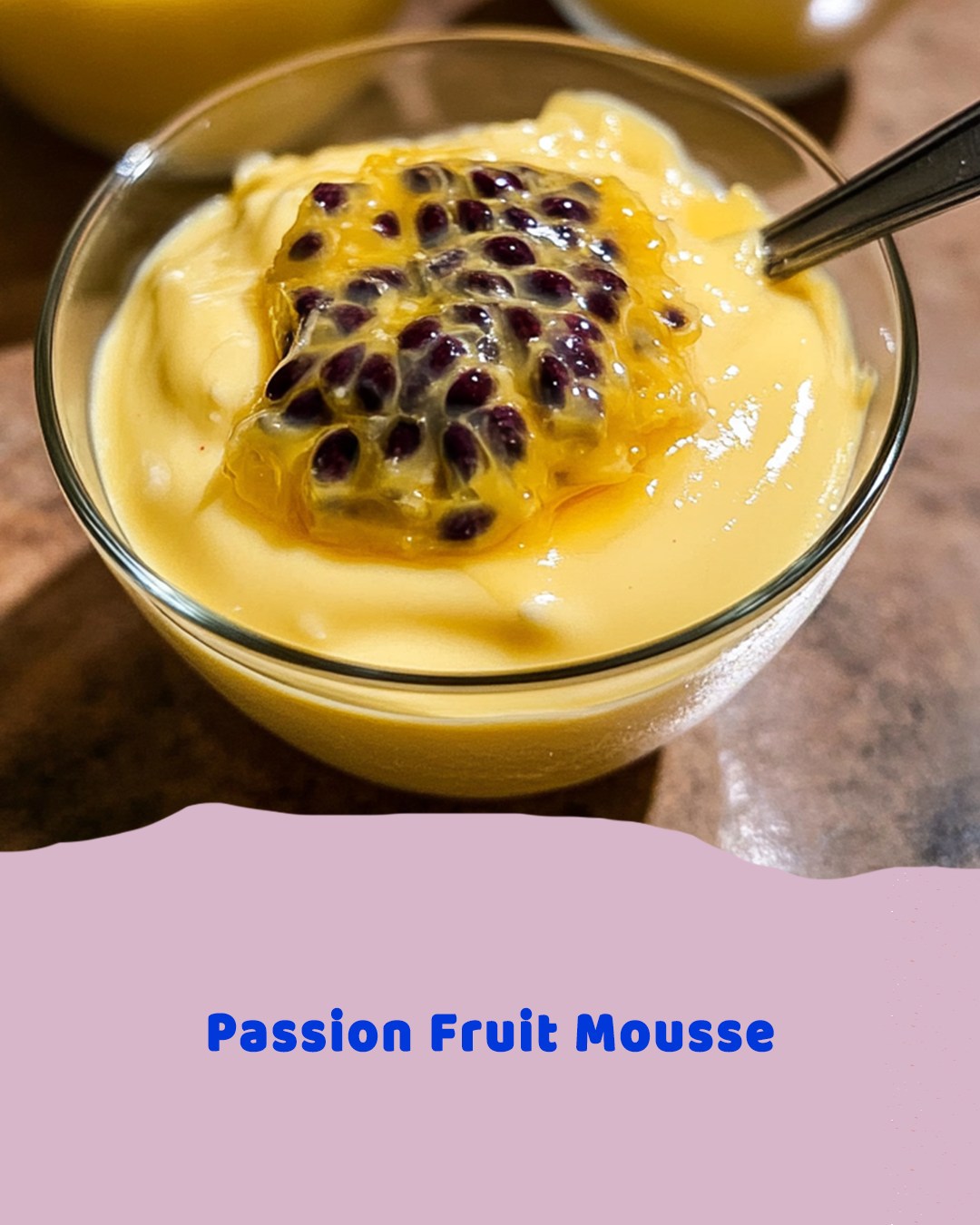 Passion Fruit Mousse