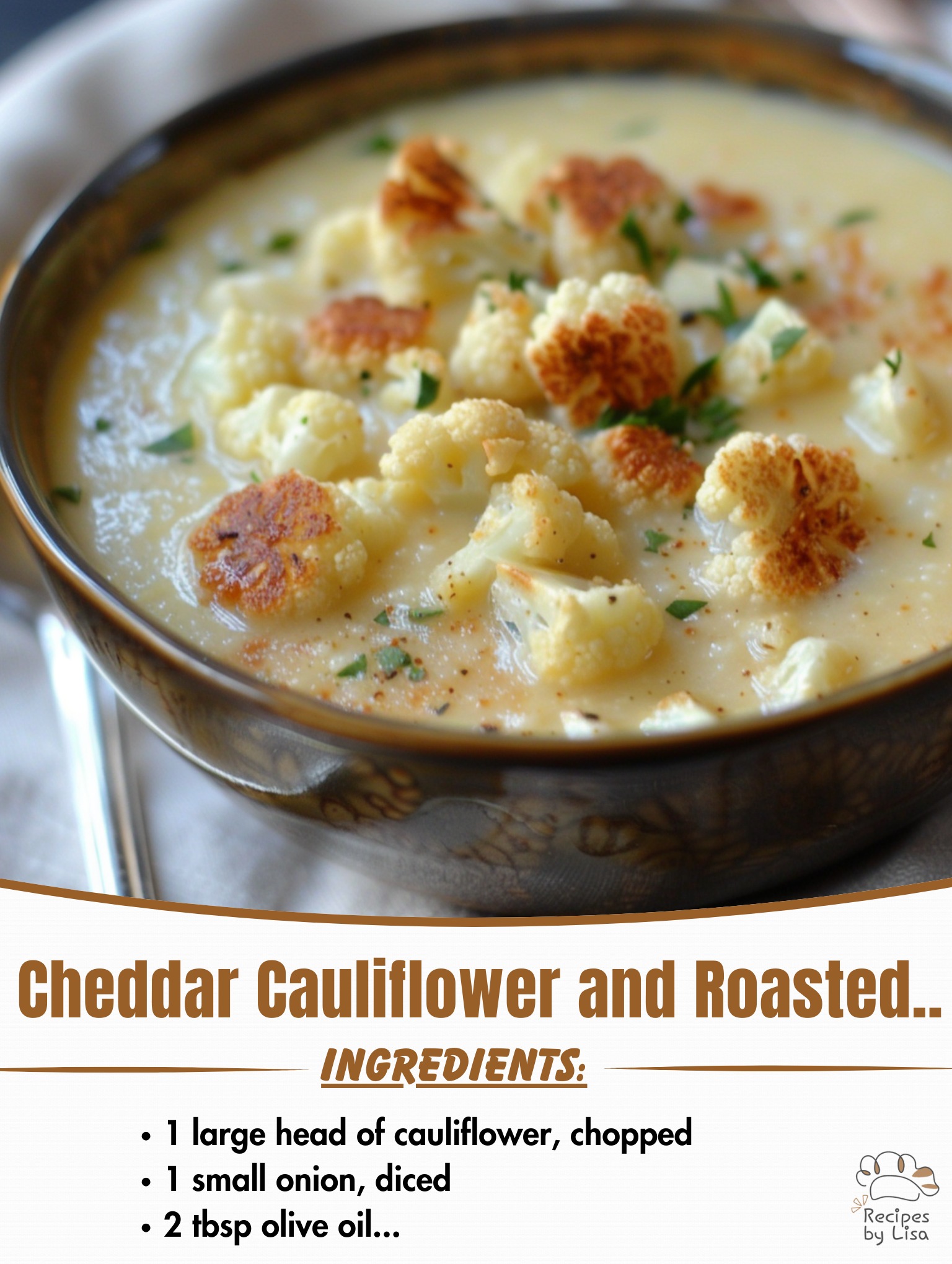 Cheddar Cauliflower and Roasted Garlic Soup