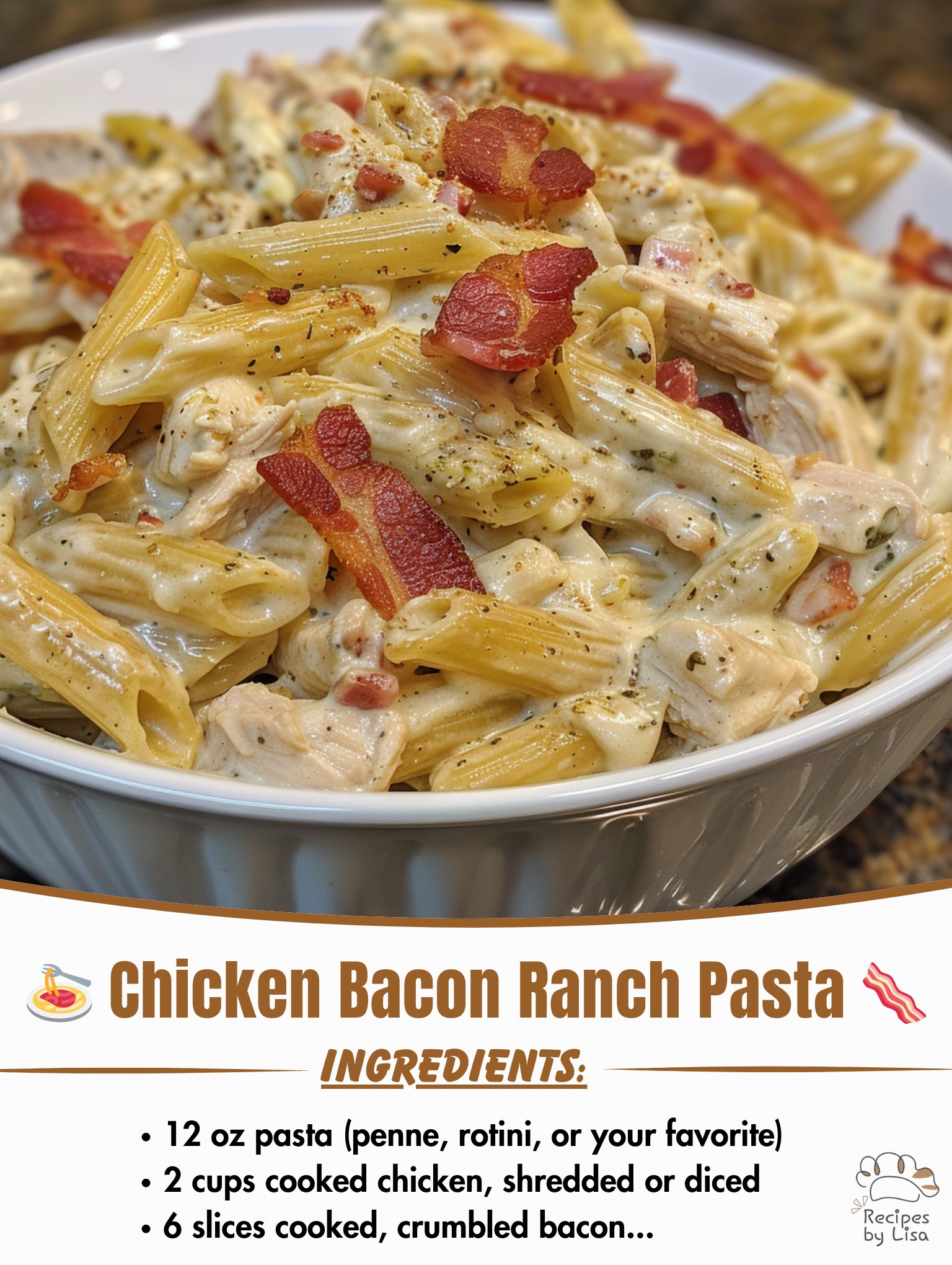 Chicken Bacon Ranch Pasta