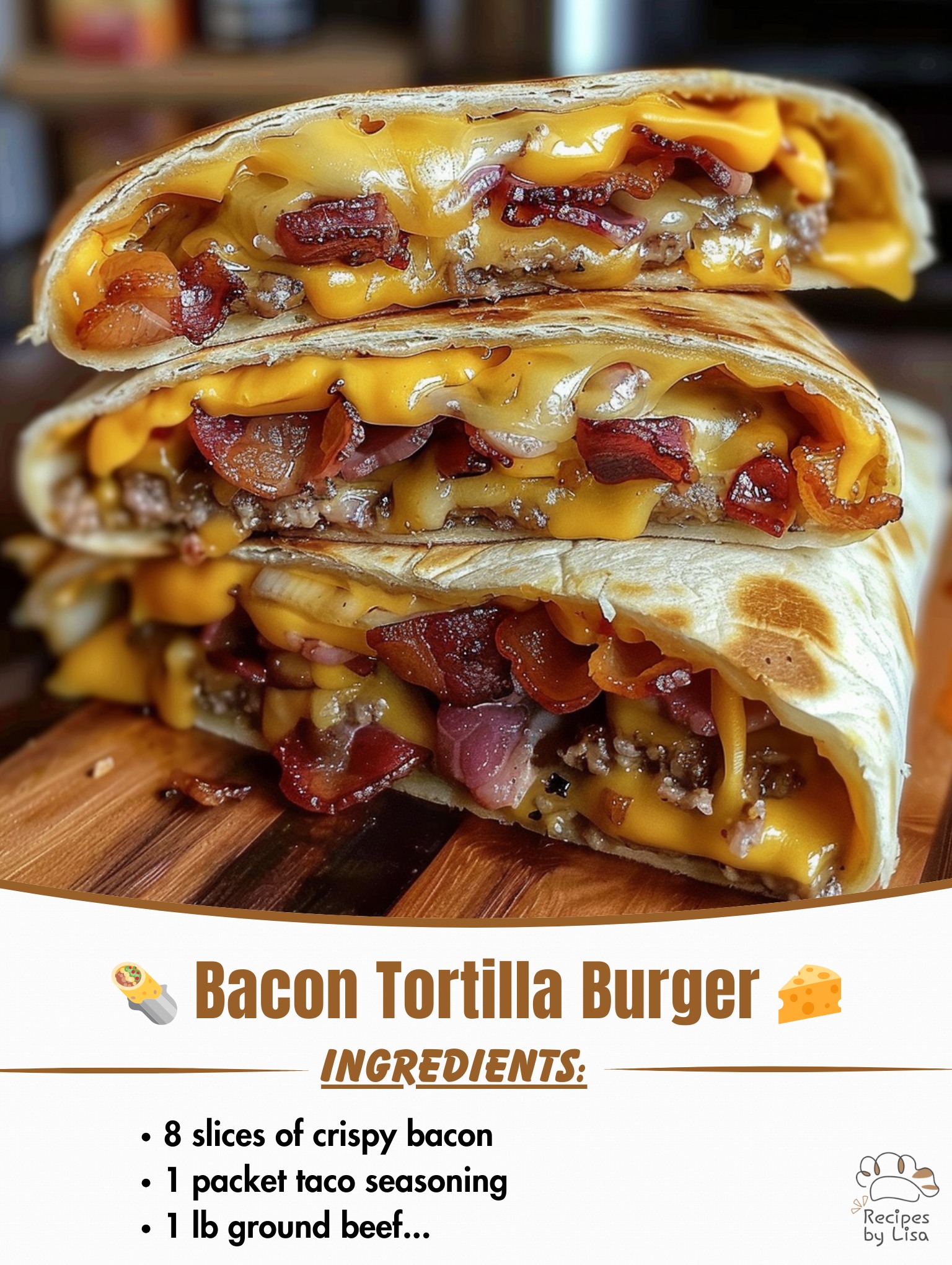 Bold, Cheesy, and Bacon-Loaded: Bacon Tortilla Burger