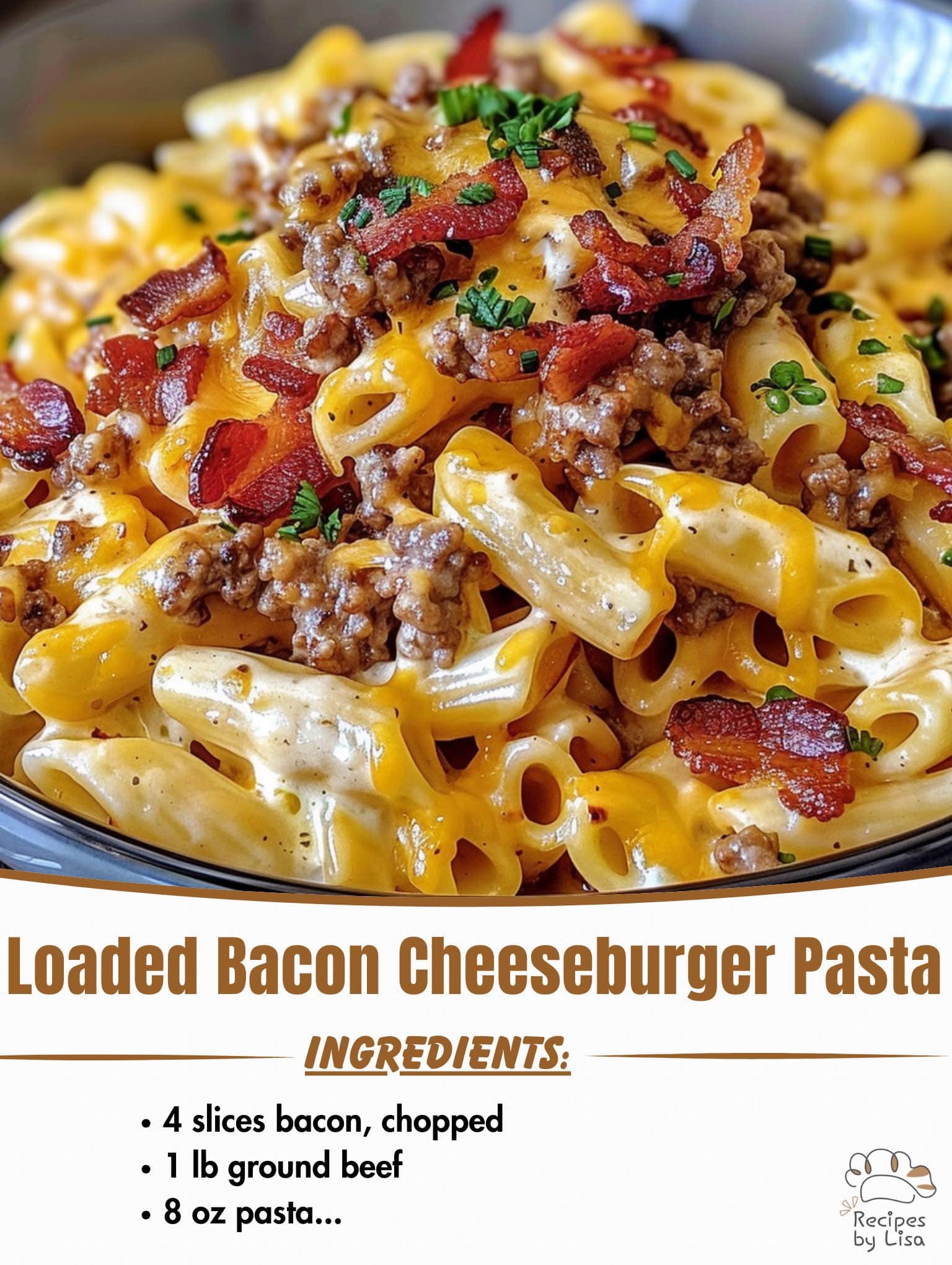 Loaded Bacon Cheeseburger Pasta