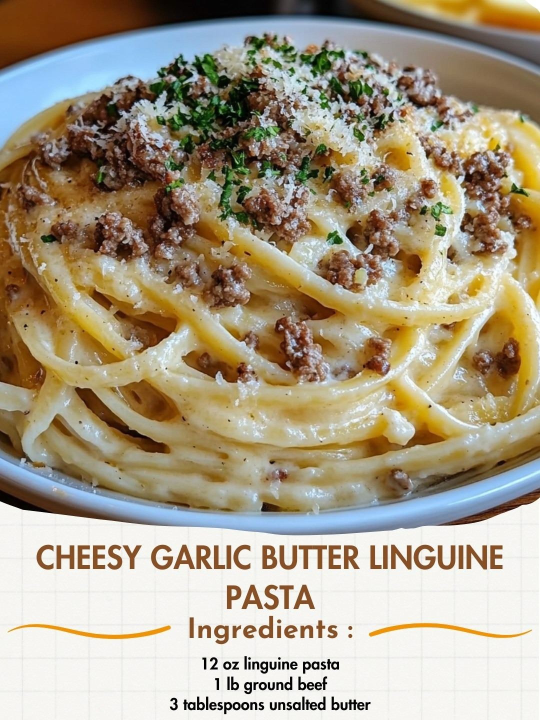 Cheesy Garlic Butter Linguine Pasta with Savory Ground Beef