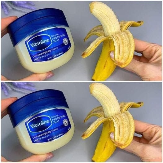 Vaseline and Bananas