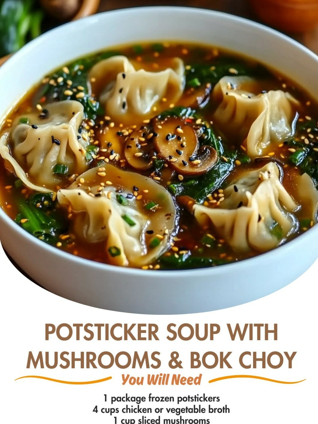 Potsticker Soup with Mushrooms & Bok Choy