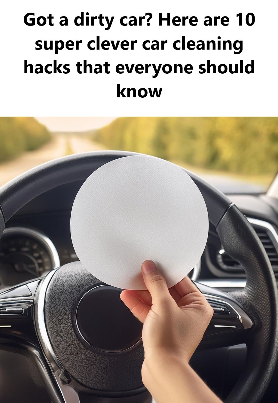 Got a Dirty Car? Here Are 10 Super Clever Car Cleaning Hacks That Everyone Should Know