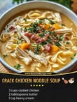 “Crack Chicken Noodle Soup