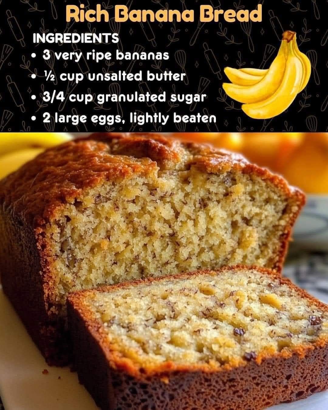 JANET’S RICH BANANA BREAD