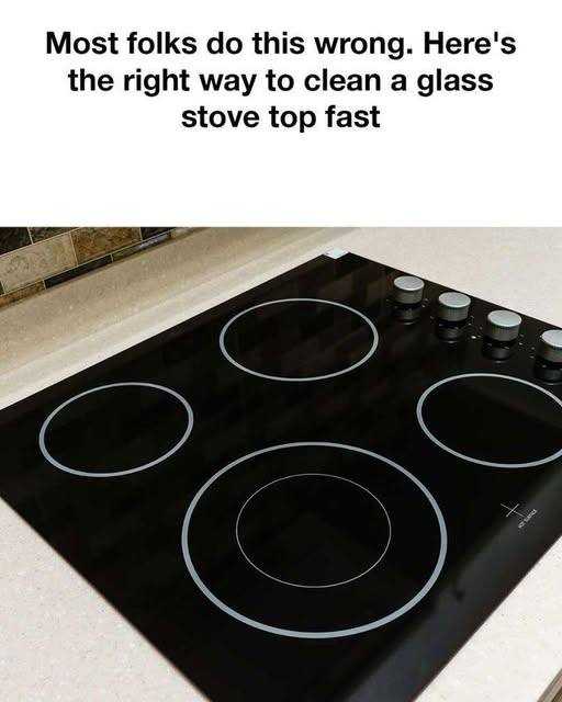 Most Folks Do This Wrong: The Right Way to Clean a Glass Stove Top—Fast!