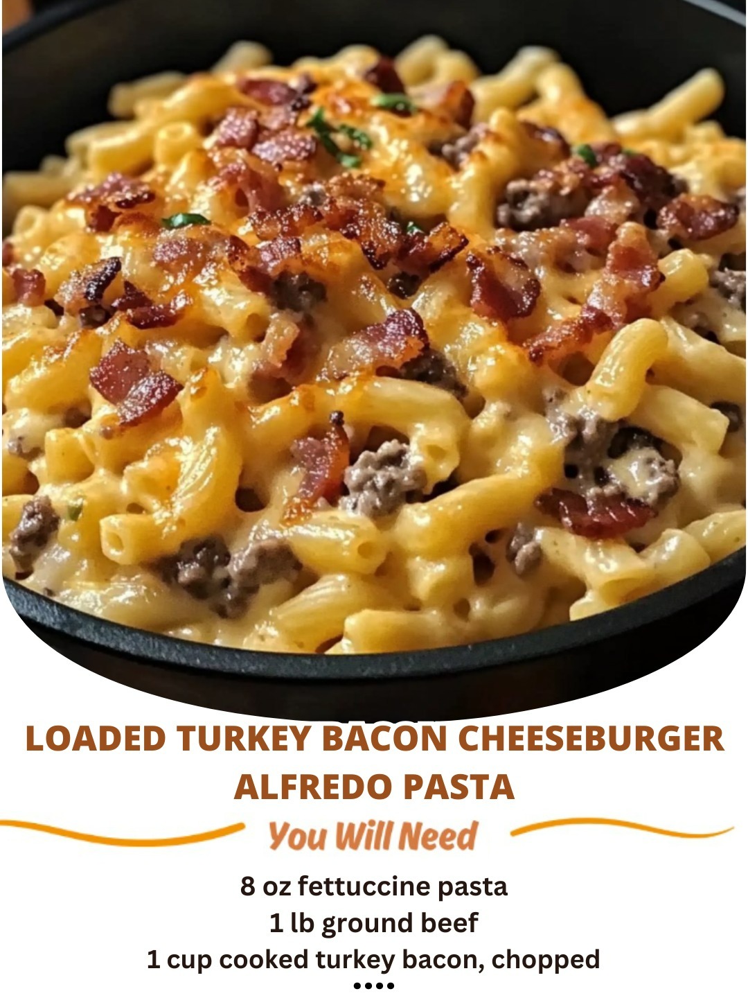 Loaded Turkey Bacon Cheeseburger Alfredo Pasta