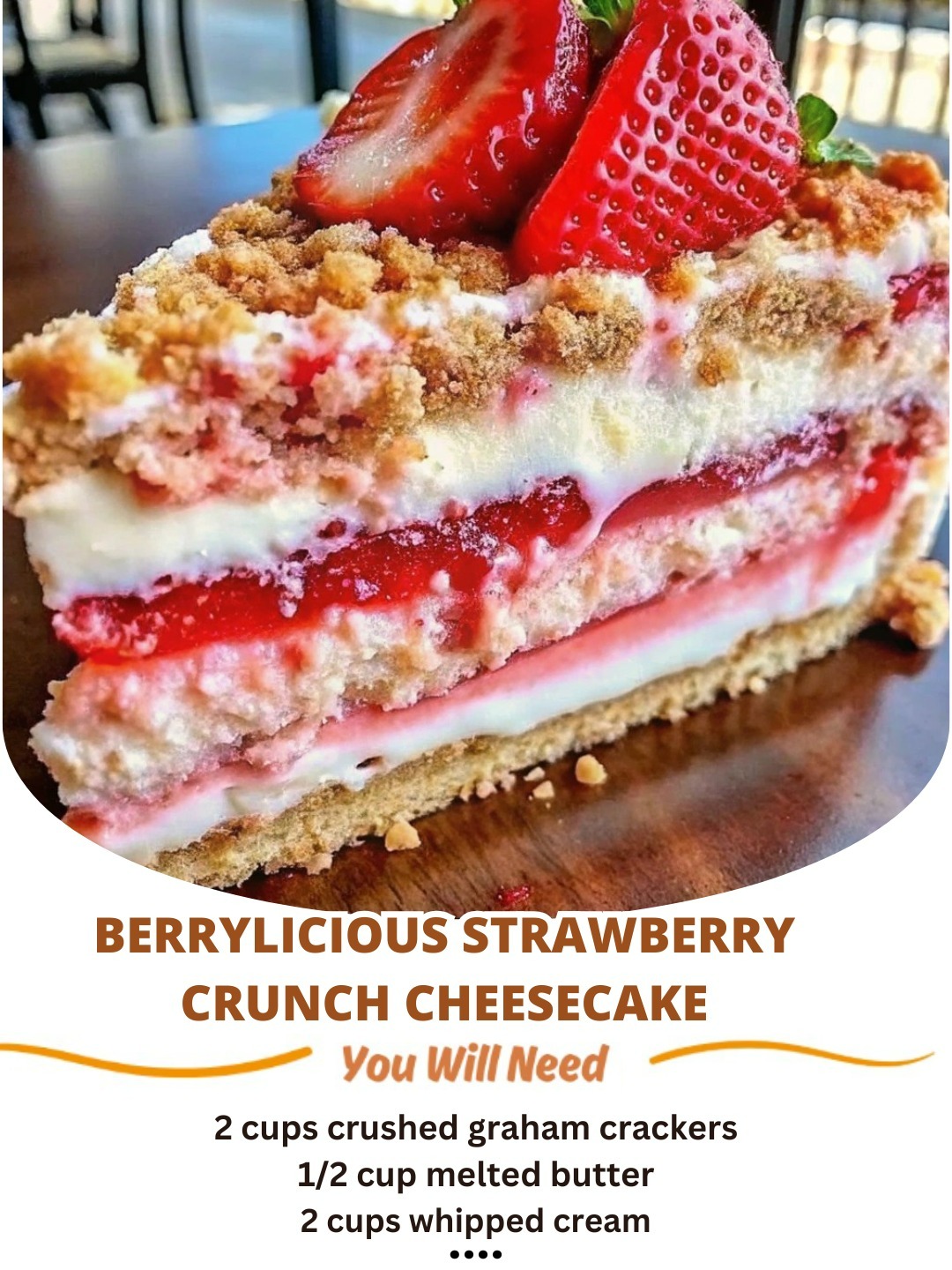 Berrylicious Strawberry Crunch Cheesecake