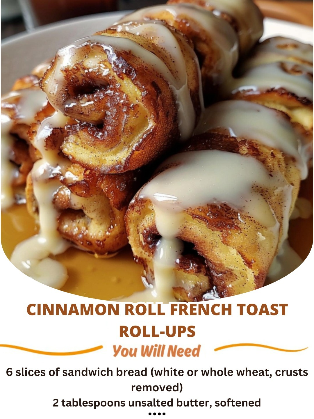 Cinnamon Roll French Toast Roll-Ups: A Sweet & Gooey Breakfast Treat!