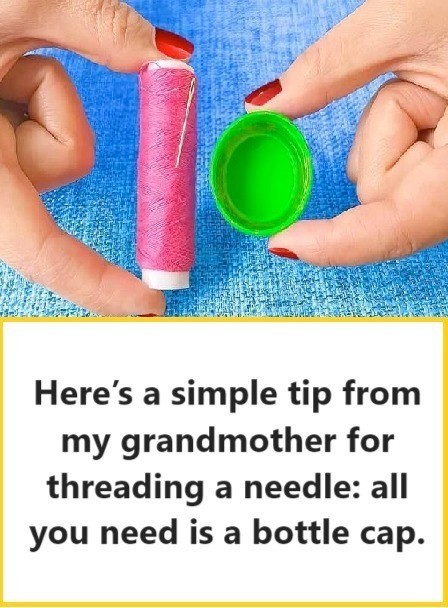 Grandma’s easy needle threading trick: All you need is a bottle cap