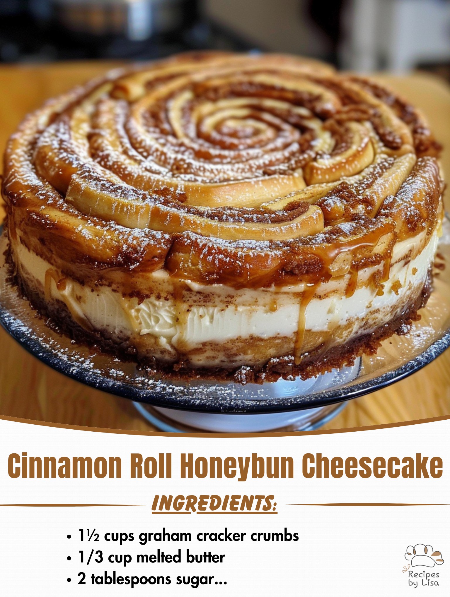 Cinnamon Roll Honeybun Cheesecake