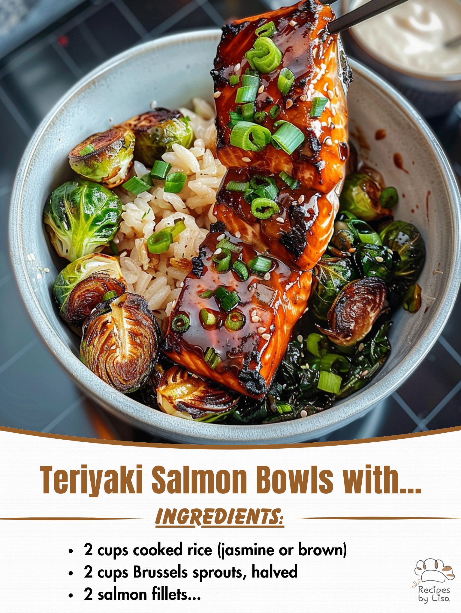 Teriyaki Salmon Bowls with Crispy Brussels Sprouts