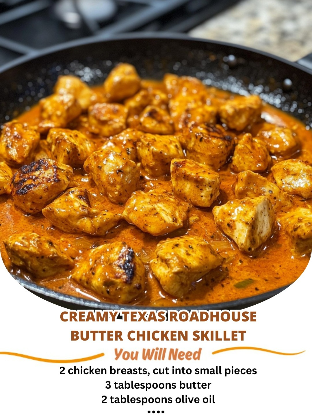 Creamy Texas Roadhouse Butter Chicken Skillet: A Rich, Flavorful Comfort Dish