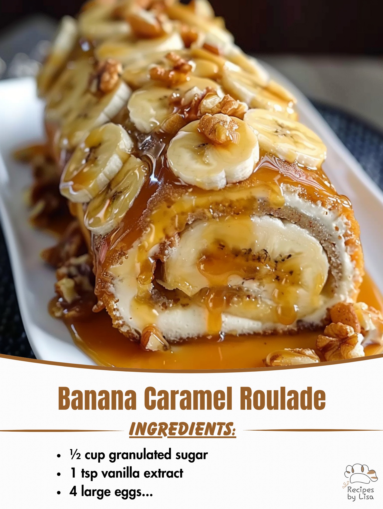 Banana Caramel Roulade – A Light & Luxurious Dessert!